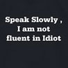 Speak Slowly - Slogan Printed T - shirt for Men