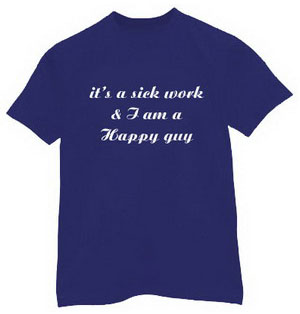 It�s A Sick Work - Slogan Printed T - shirt for Men
